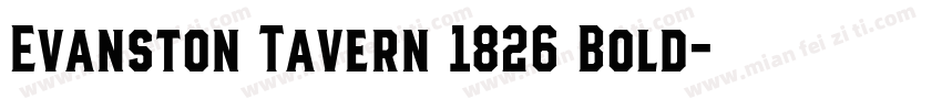 Evanston Tavern 1826 Bold字体转换